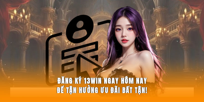 đăng ký 13win