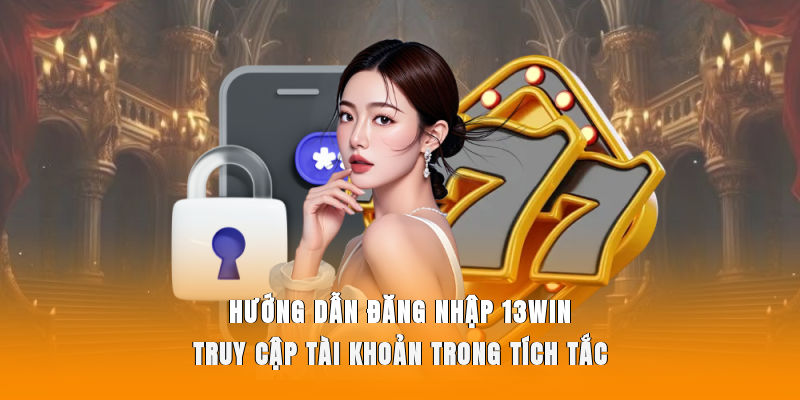 đăng nhập 13win