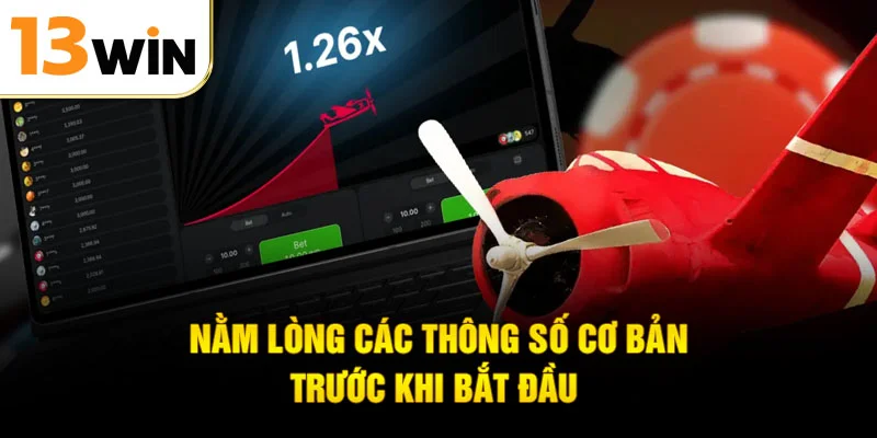 Nằm lòng các thông số cơ bản trước khi bắt đầu 